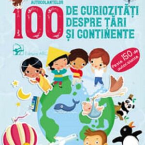 100 de curiozitati despre tari si continente. Invata cu ajutorul autocolantelor