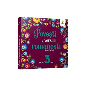 Povesti si versuri romanesti si nu numai pentru 3 ani