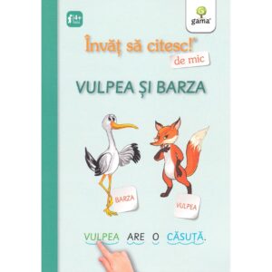 Invat sa citesc de mic. Vulpea si barza. GAMA.