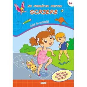 Scoala copiilor isteti. Ne pregatim pentru scriere 2015