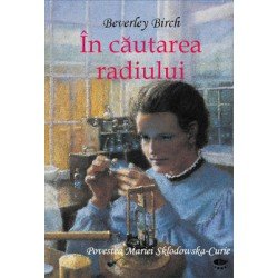 Descoperiri stiintifice. In cautarea radiului. 2010