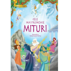 Colectia de aur. Cele mai frumoase mituri