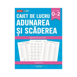 Caiet de lucru ADUNAREA SI SCADEREA