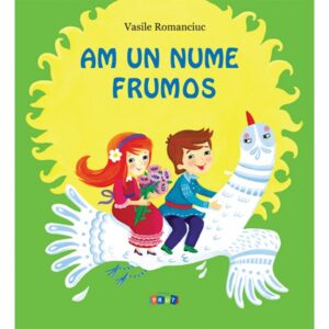 Am un nume frumos. Vasile Romanciuc. 2013