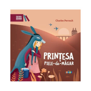 Prima mea biblioteca. Printesa Piele de magar