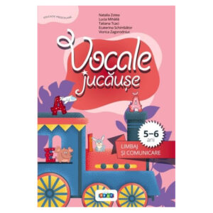 Vocale jucause. Limbaj si comunicare 5-6 ani