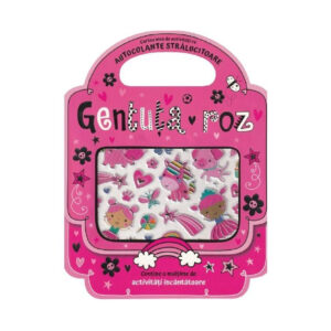 Gentuta roz. Carte de activitati cu autocolante stralucitoare