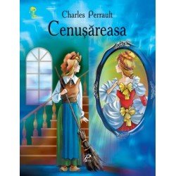 Cheita de aur. Cenusareasa. Charles Perrault. 2007