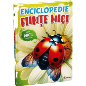 Enciclopedie: Fiinte mici