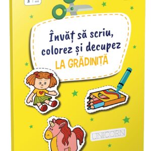 Invat sa scriu, colorez si decupez. La Gradinita