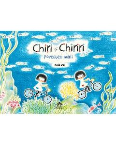 Chiri si Chiriri, Povestea marii
