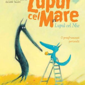 LUPUL CEL MARE SI LUPUL CEL MIC PORTOCALA