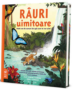 Rauri uimitoare. Peste 100 de cursuri de apa care te vor uimi