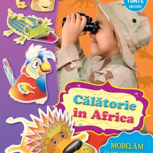 Modelam si ne distram. Calatorie in Africa. 2014