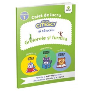 Pot sa citesc si sa scriu. Greierele si furnica. Nivelul 1