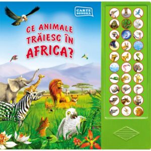Carte sonora. Ce animale traiesc in Africa? 2015