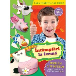 Modelam si ne distram. Intamplari la ferma. 2014